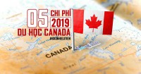 5 chi phí Du học Canada 2019 quan trọng mà bạn cần phải biết!